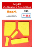 74863 1/48 Mig-23 wheel bay plugs (for Trumpeter/Eduard)